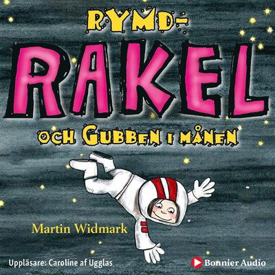 Cover for Martin Widmark · Rakel: Rymd-Rakel och Gubben i månen (Hörbuch (MP3)) (2020)