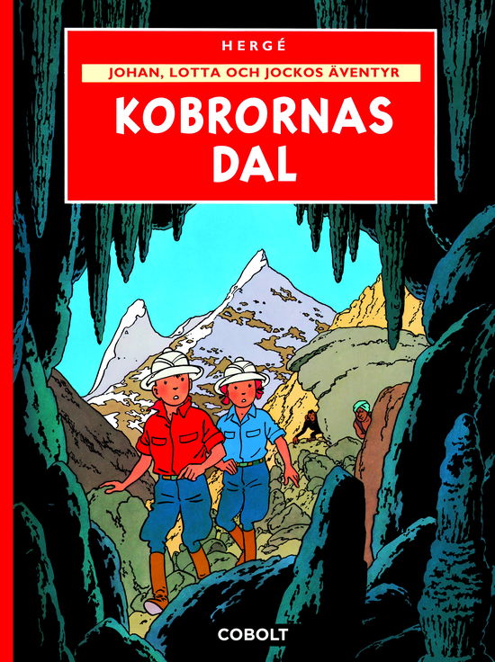 Cover for Hergé · Johan, Lotta och Jockos äventyr 5 : Kobrornas dal (Hardcover Book) (2024)