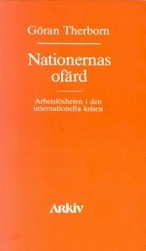 Cover for Göran Therborn · Nationernas ofärd : arbetslösheten i den internationella krisen (Taschenbuch) (1985)