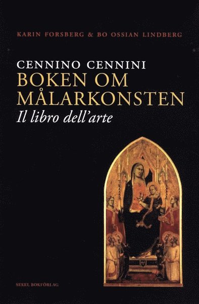 Cover for Bo Ossian Lindberg Karin Forsberg · Cennino Cennini Boken om målarkonsten : &quot;Il libro dell-arte&quot; (Paperback Book) (2011)