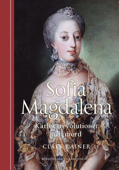 Cover for Claes Rainer · Sofia Magdalena. Kärlek, revolutioner och mord (Bound Book) (2021)