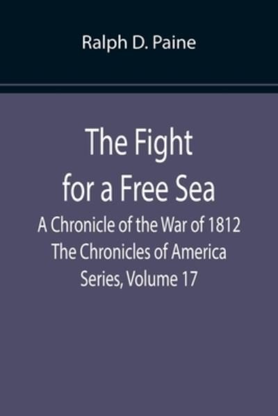 Cover for Ralph D Paine · The Fight for a Free Sea (Paperback Bog) (2022)