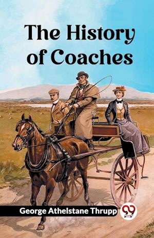 Cover for George Athelstane Thrupp · The History of Coaches (Edition2023) (Paperback Book) (2024)
