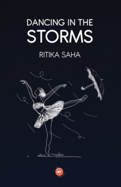 Cover for Ritika Saha · Dancing in the Storms (Paperback Book) (2020)
