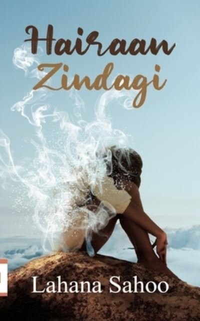 Cover for Lahana Sahoo · Hairaan Zindagi (Paperback Book) (2021)