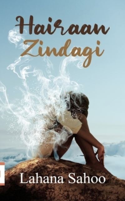 Cover for Lahana Sahoo · Hairaan Zindagi (Paperback Bog) (2021)