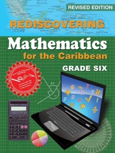 Cover for Dr Adrian Mandara · Rediscovering Mathematics for the Caribbean: Grade Six (Paperback Book) [Revised edition] (2022)