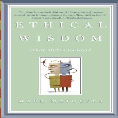 Ethical Wisdom - Mark Matousek - Música - Gildan Media Corporation - 9798200639915 - 20 de maio de 2011