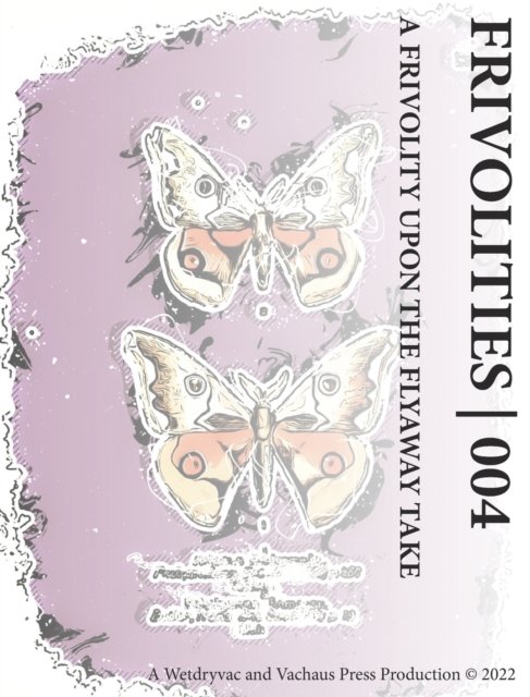 Cover for Wetdryvac · Frivolities 004 A Frivolity Upon The Flyaway Take (Hardcover bog) (2024)