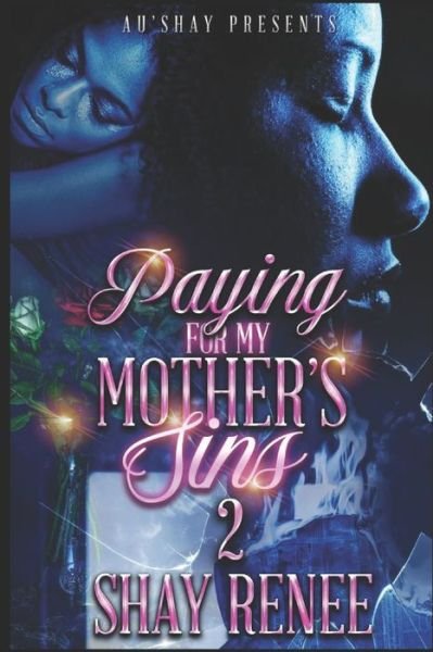 Cover for Shay Renee · Paying for My Mother's Sins 2 (Paperback Book) (2022)