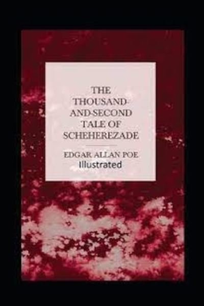 Cover for Edgar Allan Poe · The Thousand-and-Second Tale of Scheherazade Illustrated (Pocketbok) (2021)