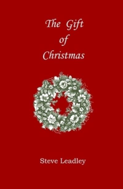 Cover for Steve Leadley · The Gift of Christmas (Paperback Book) (2020)