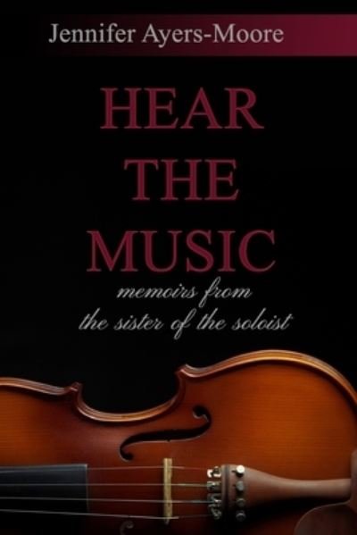 Jennifer Ayers-Moore · Hear the Music (Paperback Book) (2020)
