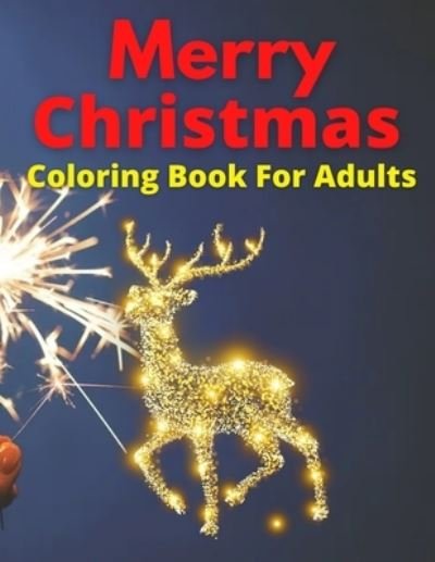 Merry Christmas Coloring Book For Adults - Trendy Coloring - Książki - Independently Published - 9798572538915 - 27 listopada 2020