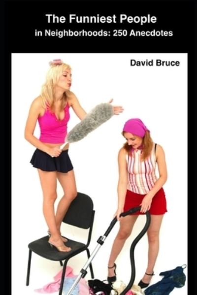 Cover for David Bruce · The Funniest People in Neighborhoods (Paperback Book) (2020)