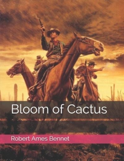 Cover for Robert Ames Bennet · Bloom of Cactus (Paperback Book) (2021)