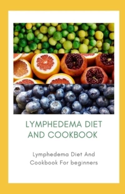 Cover for Nate Daniels · Lymphedema Diet And Cookbook (Paperback Book) (2020)