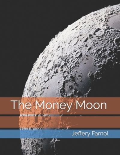 Cover for Jeffery Farnol · The Money Moon (Paperback Book) (2021)