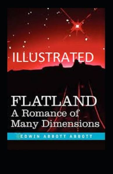 Cover for Edwin Abbott Abbott · Flatland A Romance of Many Dimensions illustrated (Paperback Book) (2021)