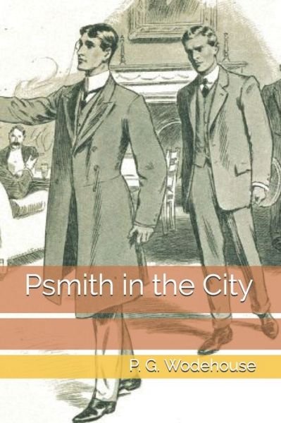 Cover for P G Wodehouse · Psmith in the City (Pocketbok) (2021)
