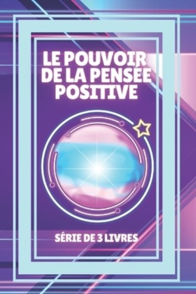 Cover for Mentes Libres · Le Pouvoir de la Pensee Positive (Paperback Book) (2021)