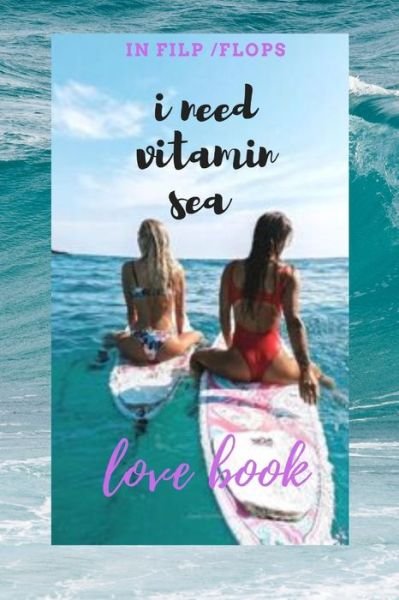 Cover for Aloha · I Need Vitamin Sea in Flip Flops (Paperback Book) (2020)