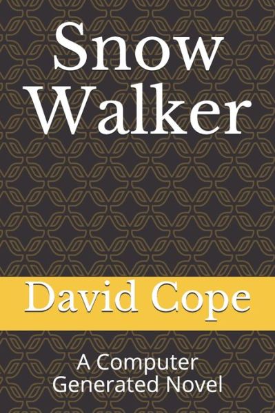 Snow Walker - David Cope - Kirjat - Independently Published - 9798619950915 - lauantai 29. helmikuuta 2020