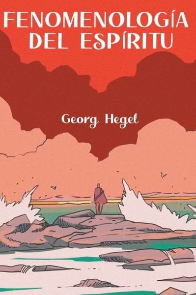 Cover for Georg Wilhelm Friedrich Hegel · Fenomenologia del espiritu (Paperback Bog) (2020)