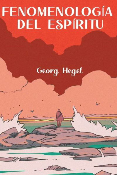 Cover for Georg Wilhelm Friedrich Hegel · Fenomenologia del espiritu (Paperback Book) (2020)