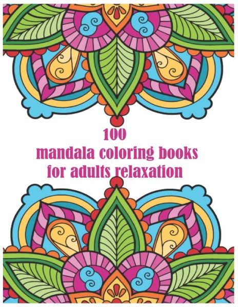 Cover for Fido Genie · 100 mandala coloring books for adults relaxation (Paperback Book) (2020)