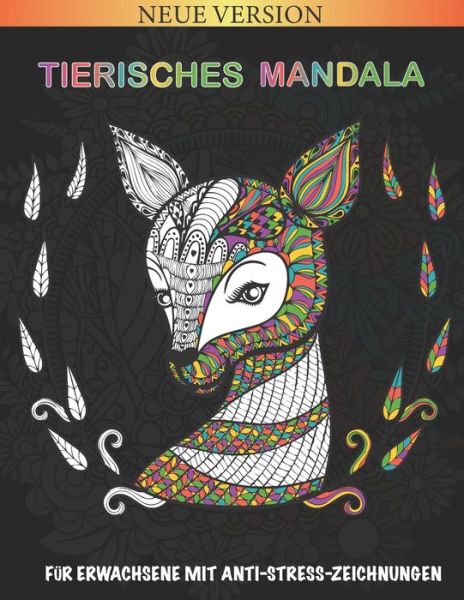 Cover for Tierisches Mandala · Tierisches Mandala FUER ERWACHSENE MIT ANTI-STRESS-ZEICHNUNGEN (Paperback Bog) (2020)