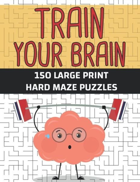 Cover for Mantis Book · Train Your Brain 150 Large Print Hard Maze Puzzles (Taschenbuch) (2020)