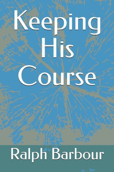 Keeping His Course - Norman Rockwell - Books - Independently Published - 9798650610915 - June 1, 2020