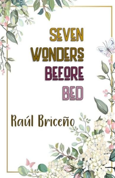 Cover for Raul Briceno · Seven Wonders Before Bed (Paperback Book) (2020)