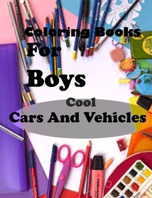 Cover for Jhon David · Coloring Books For Boys Cool Cars And Vehicles (Paperback Bog) (2020)