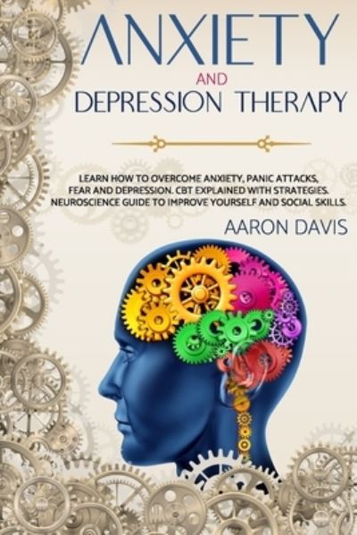 Cover for Aaron Davis · Anxiety and depression therapy (Paperback Book) (2020)