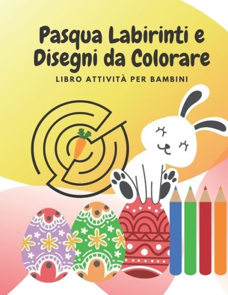 Cover for M3ico Publishing · Pasqua Labirinti e Disegni da Colorare (Pocketbok) (2021)