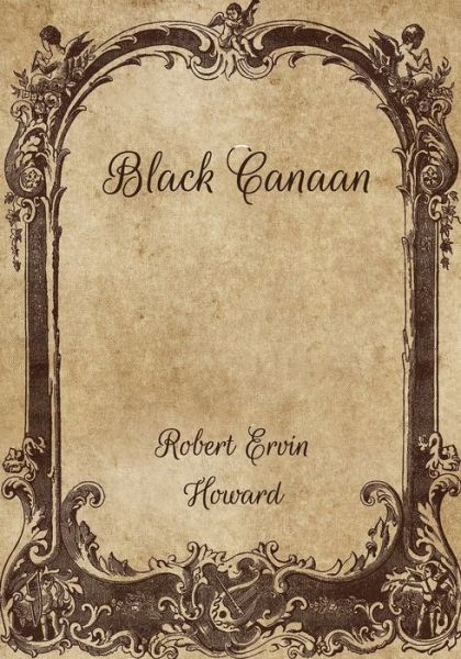 Cover for Robert Ervin Howard · Black Canaan (Paperback Book) (2021)