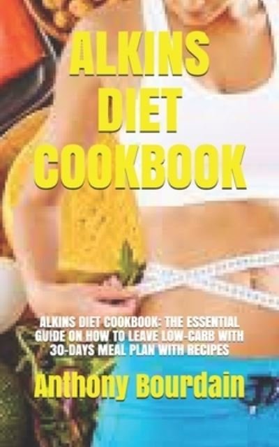 Cover for Anthony Bourdain · Alkins Diet Cookbook (Paperback Book) (2021)