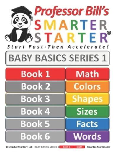 Cover for Kuuttila Rpa, Susanna (Anna) Szaroletta · Professor Bill's Smarter Starter Baby Basics 1: Book 1: Math - Professor Bill's Baby Basics Series 1 (Paperback Bog) (2021)