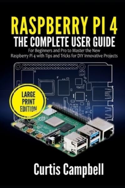 Cover for Curtis Campbell · Raspberry Pi 4 (Paperback Book) (2021)