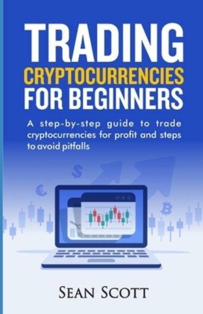 Cover for Sean Scott · Trading Cryptocurrencies for beginners (Paperback Book) (2021)