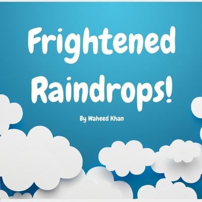 Cover for Waheed Khan · Frightened Raindrops (Book) (2021)