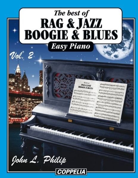 Cover for John L Philip · The best of... Rag, Jazz, Boogie and Blues - 20 pieces easy Piano vol. 2 (Paperback Bog) (2022)