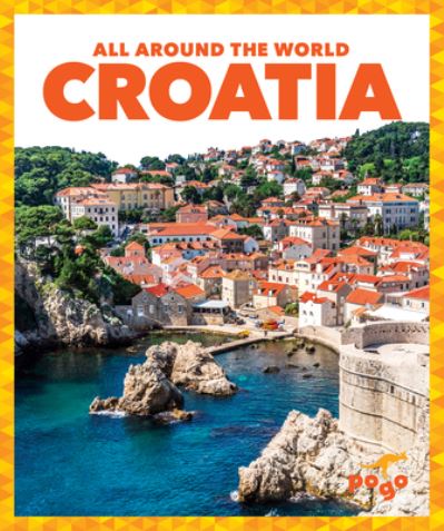 Cover for Kristine Spanier · Croatia - All Around the World (Hardcover Book) (2023)