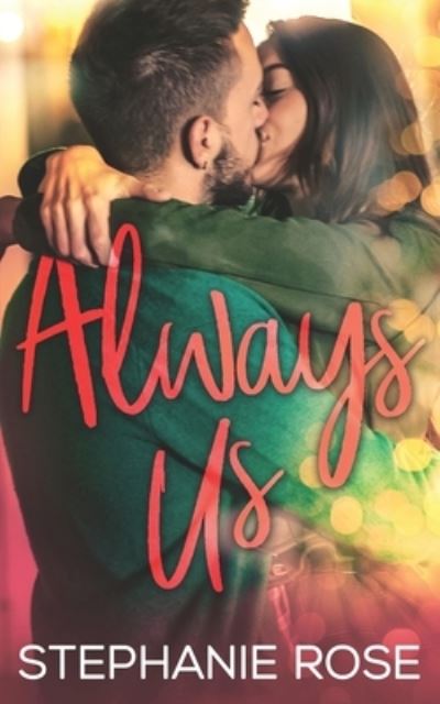 Cover for Stephanie Rose · Always Us (Paperback Book) (2016)