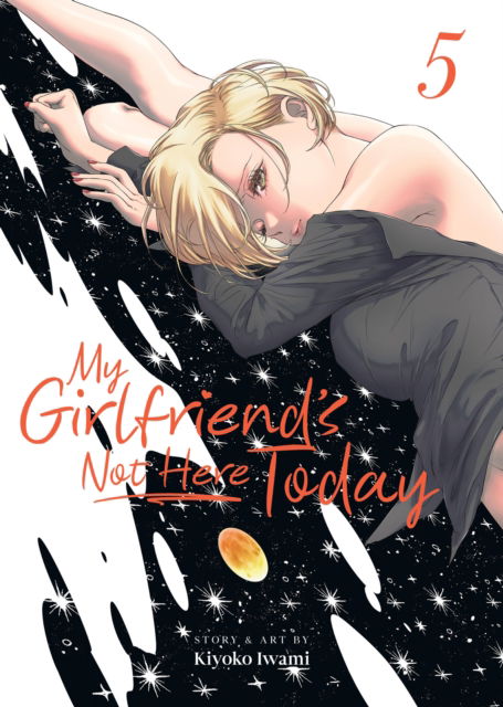 Cover for Kiyoko Iwami · My Girlfriend's Not Here Today Vol. 5 - My Girlfriend's Not Here Today (Paperback Book) (2025)