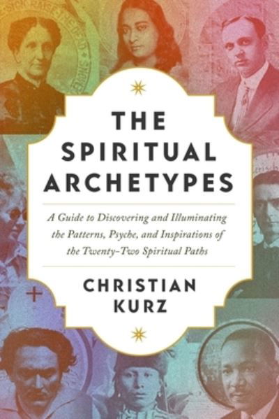 Cover for Kurz Christian Kurz · The Spiritual Archetypes (Pocketbok) (2023)