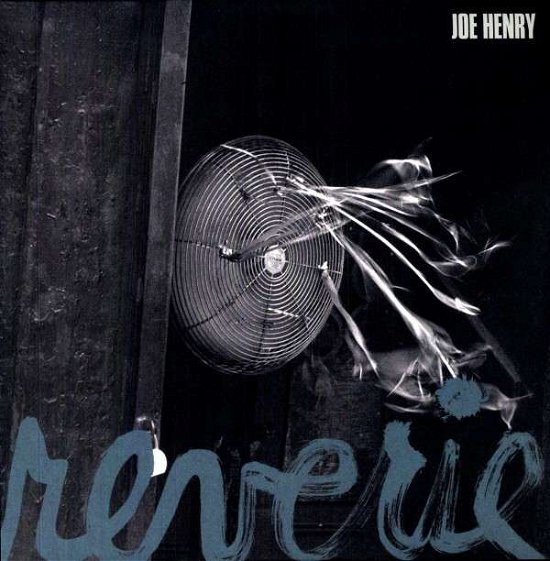 Reverie - Joe Henry - Musique - ANTI - 0045778715916 - 11 octobre 2011