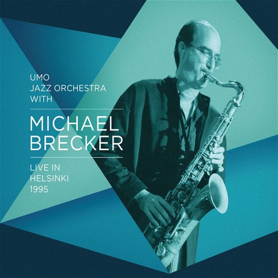 Live in Helsinki 1995 - Brecker,michael / Umo Jazz Orchestra - Musiikki - RANDOM ACT RECORDS - 0080687830916 - perjantai 4. syyskuuta 2015